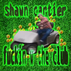 🏌️‍♀️ shawn cartier 🙅 fuckin w da club 🏌️‍♀️