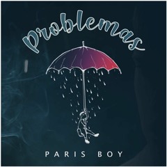 Paris Boy - Problemas (Swesh Remix)