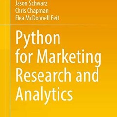 Read online Python for Marketing Research and Analytics by  Jason S. Schwarz,Chris Chapman,Elea McDo