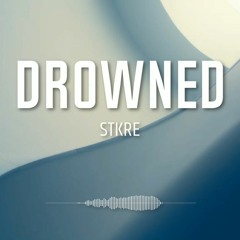 Drowned (FREE) (DRILL)