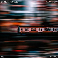The Global Fantasy Radio Show #30 by Da Mike