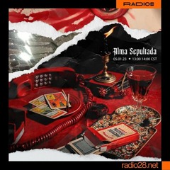 Alma Sepultada @Radio28 (05 de Enero, 2023)