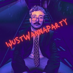 IJUSTWANNAPARTY