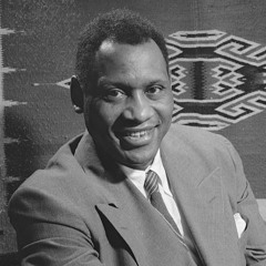 The Past Isn't Past: Paul Robeson