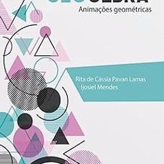 [ Geogebra: animações geométricas (Educação e Pedagogia) (Portuguese Edition) BY: Rita Cássia P