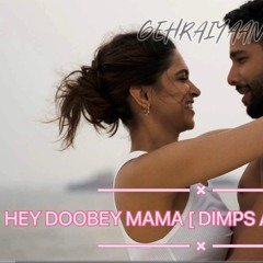 Doobey ft. Hey Mama (DIMPS Edit)