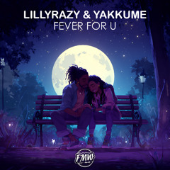 LillyRazy & YaKKuME - Fever for U