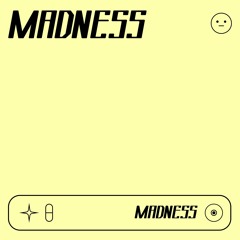 🤪 MADNESS 🤪
