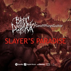 Brec Destroyer Vs Geoffplaysguitar - Slayer's Paradise