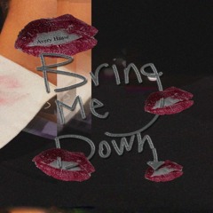 Bring Me Down