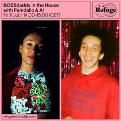 BOSSdaddy in the House  - Femdelic & Al - 11 Jul 2025