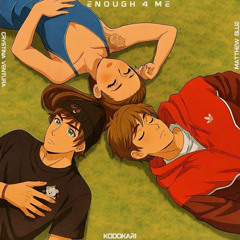 Enough 4 Me (Feat. Crystina Ventura)