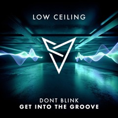 DONT BLINK - GET INTO THE GROOVE