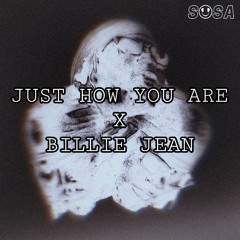 Just How You Are x Billie Jean