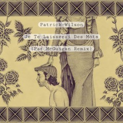 Patrick Watson - Je Te Laisserai Des Mots (Pat McGuigan Remix)