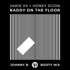 Jamie XX + Honey Dijon - Baddy On The Floor (Johnny B Booty Mix) FREE DOWNLOAD