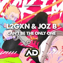L2GXN & Joz B - Cant Be The Only One