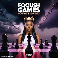 Foolish Games (Playing The Victim)