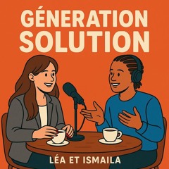 Génération Solution - Zoom sur le solo trip à travers les femmes.