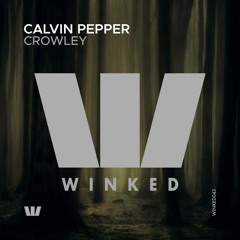 Calvin Pepper - Crowley (Original Mix) [WINKED]