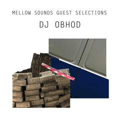 Mellow Sounds Guest Selections | DJ Obhod