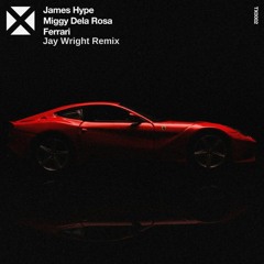 James Hype - Farrari (Jay Wright Remix)
