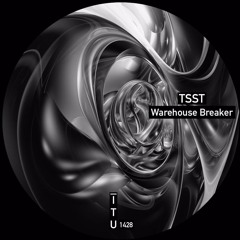 TSST - Warehouse Breaker [ITU1428]