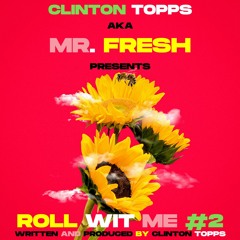 Roll Wit Me #2