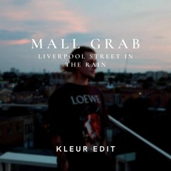 Mall Grab - Liverpool Street In The Rain (Kleur Edit)