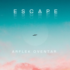 Arflek Oventar - Escape