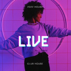 Live / 2022 House Music Mixtape