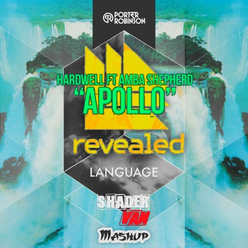 Hardwell Feat. Amba Shepherd vs Porter Robinson - Language vs Apollo (Shader van - Mashup)