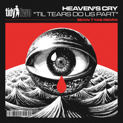 Heaven's Cry - Til Tears Do Us Part (Sean Tyas Extended Remix)