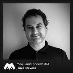Manjumasi Podcast 013: Jamie Stevens