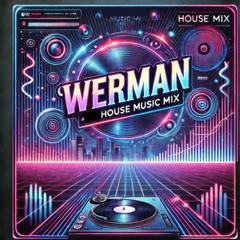 Werman - House mix // Free Download //