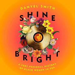 [Download] KINDLE ✔️ Shine Bright: A Very Personal History of Black Women in Pop by