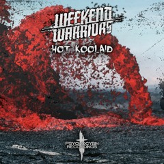 Weekend Warriors - Hot Koolaid