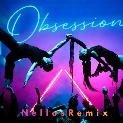 Tayna - Obsession (Nellos Afro House Remix)