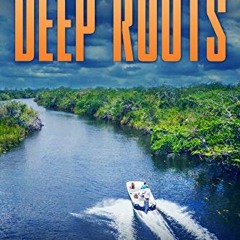 [Read] KINDLE 🧡 Deep Roots (The Deep Series Book 3) by  Nick Sullivan PDF EBOOK EPUB