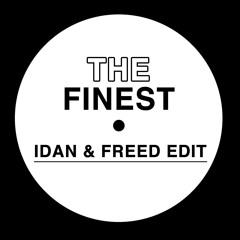 The Finest (Idan & Freed Edit) [SNIPPET / FREE DL]