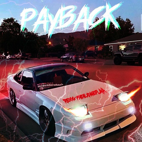 REXXX x FATALRAGEPLAYA - PAYBACK