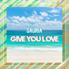 Give You Love (Original Mix)