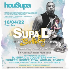 DJ SUPA D BDAY SET ft SUPA D B2B KISMET COLDSTEPS & TIPPA