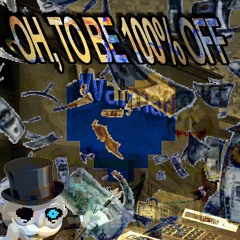 OH, TO BE 100% OFF (Cover)