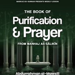 Lesson 21 - The Book of Purification & Prayer from Manhaj as-Salikin