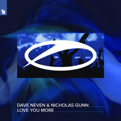 Dave Neven & Nicholas Gunn - Love You More