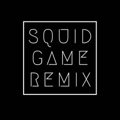 Squid Game Bootleg Bass Remix