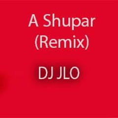 Sunset - A Shupar (DJ JLO Remix)