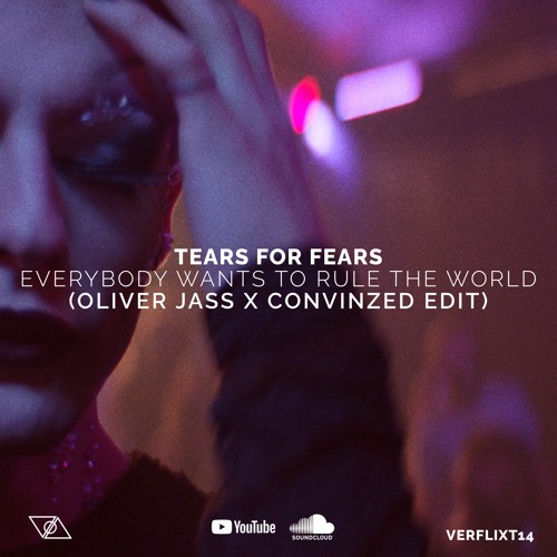 Stream Verflixt Music  Listen to Tears for Fears - Everybody wants to rule  the world (Oliver Jass x Convinzed Edit) playlist online for free on  SoundCloud