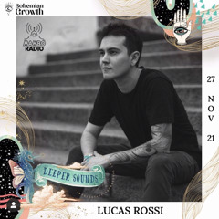 Lucas Rossi : Bohemian Growth & Deeper Sounds / Mambo Radio - 27.11.21